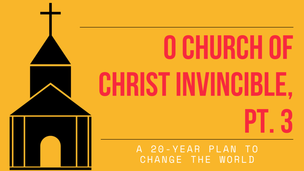 O Church of Christ Invincible, Pt. 3 Image