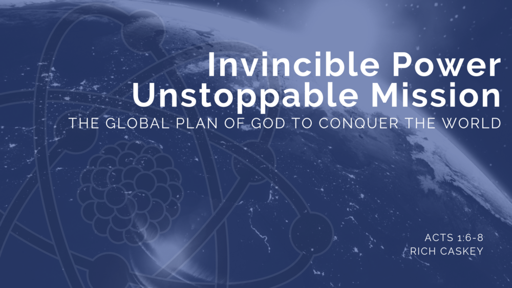 Invincible Power, Unstoppable Mission: The Global Plan of God to Conquer the World Image