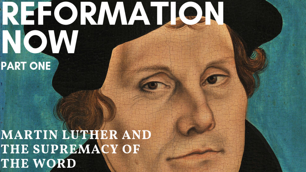 Reformation Now, Pt. 1