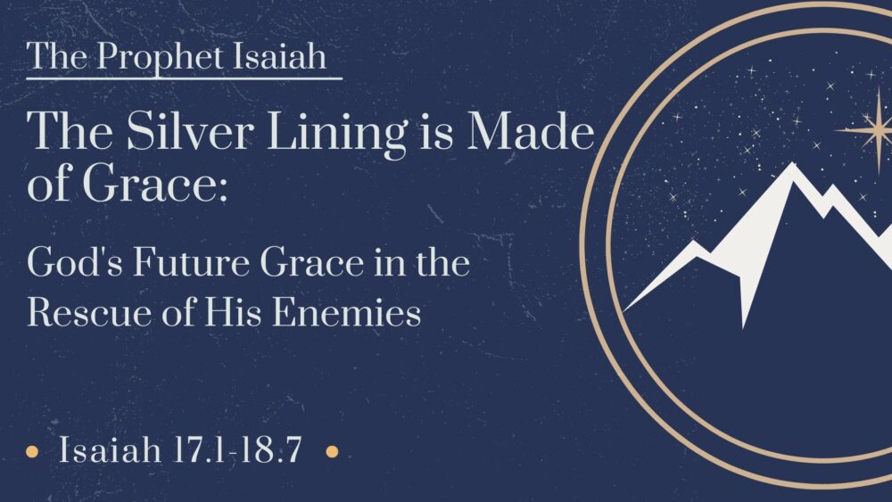 The Silver Lining is Made of Grace: God's Future Grace in the Rescue of His Enemies Image