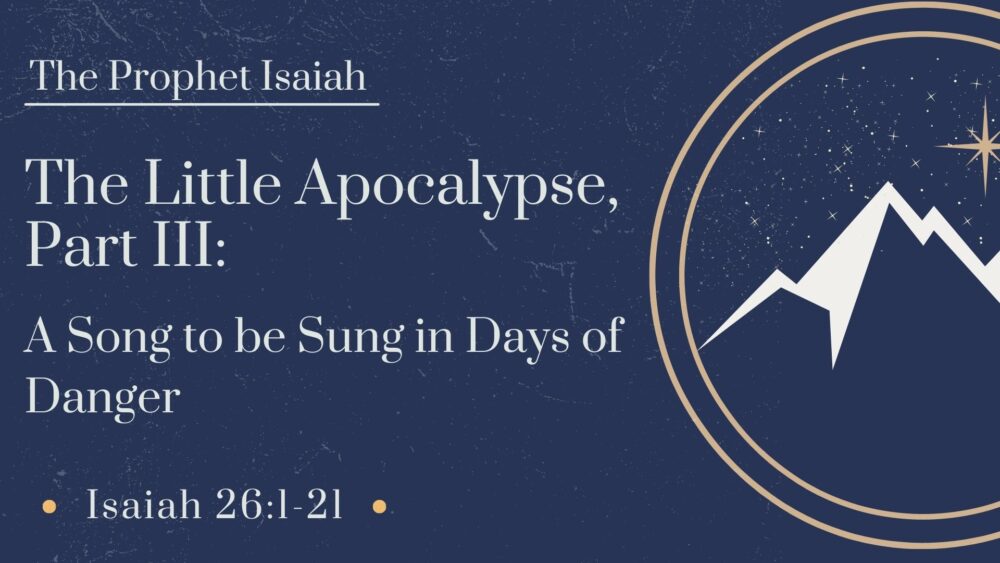 The Little Apocalypse, Part 3: A Song to be Sung in Days of Danger