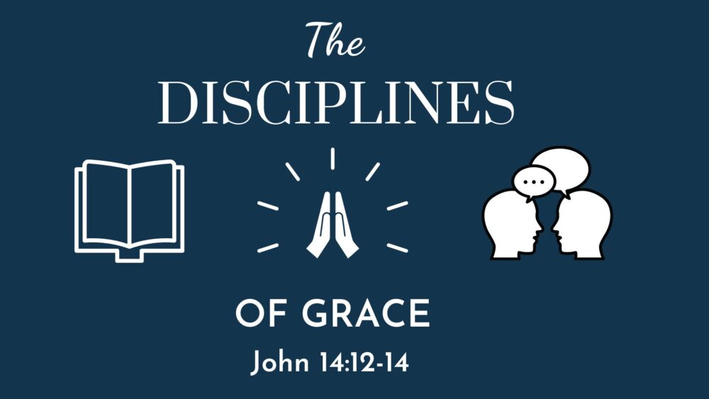 Disciplines of Grace, Part 1