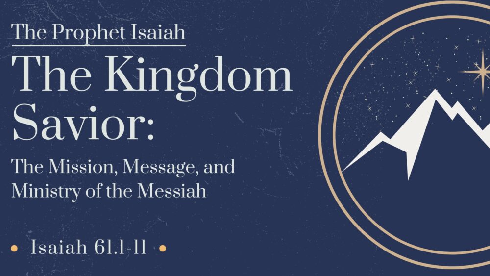 The Prophet Isaiah: The Kingdom Savior
