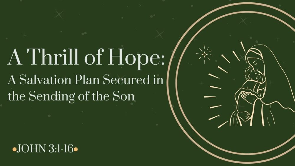 A Thrill of Hope: A Salvation Plan Secured in the Sending of the Son  Image