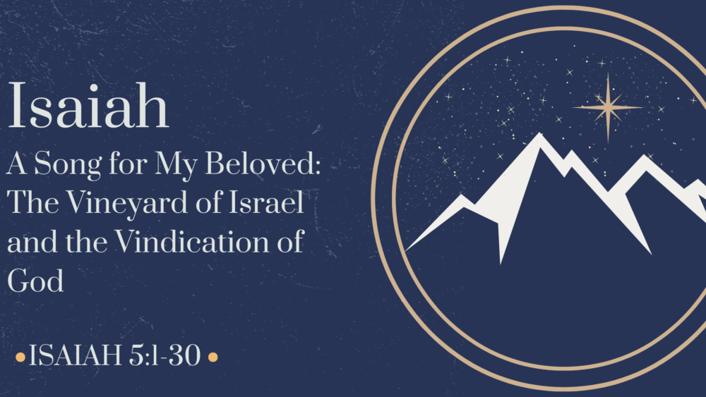 A Song for My Beloved: The Vineyard of Israel and the Vindication of God Image